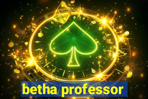 betha professor